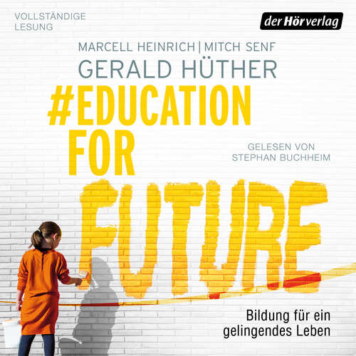 Hoerbuch #EducationForFuture - Gerald Hüther - Stephan Buchheim