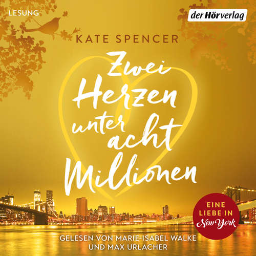 Hoerbuch Zwei Herzen unter acht Millionen - Kate Spencer - Marie-Isabel Walke