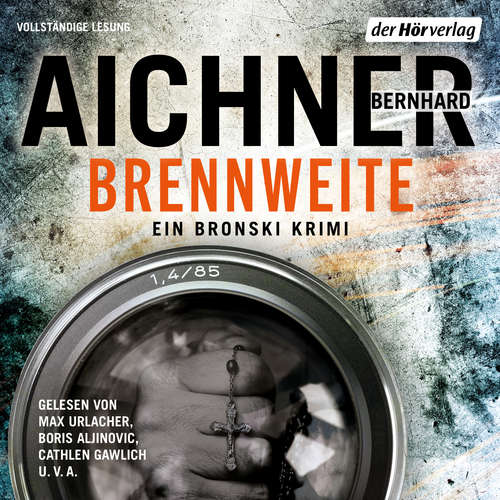 Hoerbuch Brennweite - Bernhard Aichner - Max Urlacher