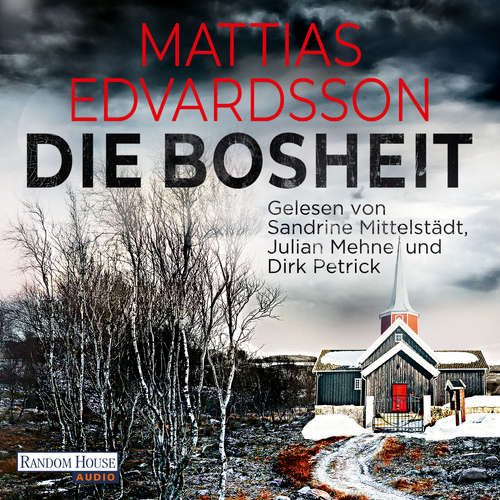 Hoerbuch Die Bosheit - Mattias Edvardsson - Sandrine Mittelstädt