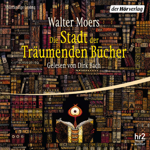 Hoerbuch Die Stadt der Träumenden Bücher - Walter Moers - Dirk Bach