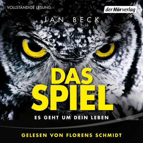 Hoerbuch Das Spiel – Es geht um Dein Leben - Jan Beck - Florens Schmidt
