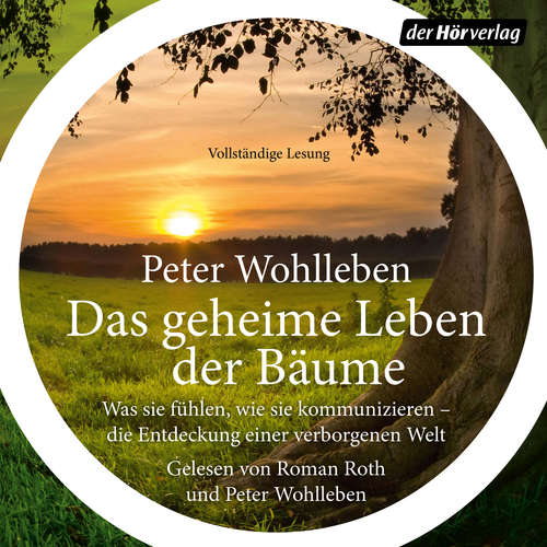 Hoerbuch Das geheime Leben der Bäume - Peter Wohlleben - Roman Roth