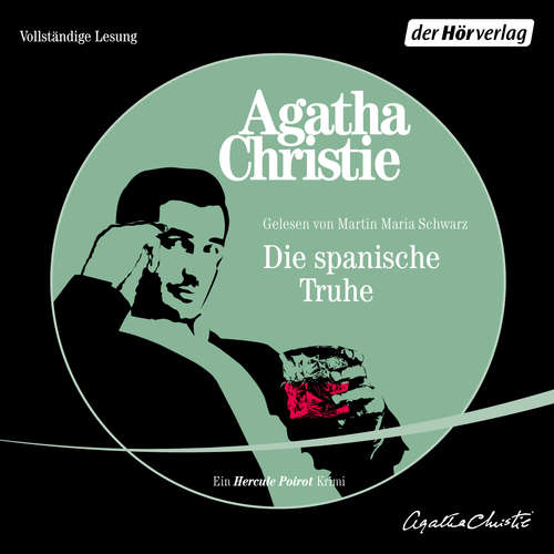 Hoerbuch Die spanische Truhe - Agatha Christie - Martin Maria Schwarz