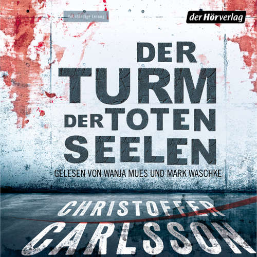 Hoerbuch Der Turm der toten Seelen - Christoffer Carlsson - Wanja Mues