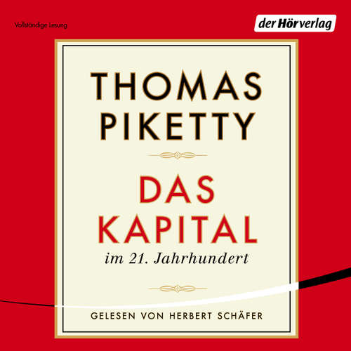 Hoerbuch Das Kapital im 21. Jahrhundert - Thomas Piketty - Herbert Schäfer