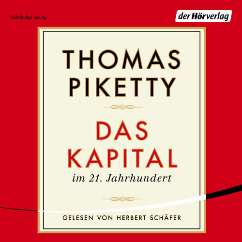 Hoerbuch Das Kapital im 21. Jahrhundert - Thomas Piketty - Herbert Schäfer