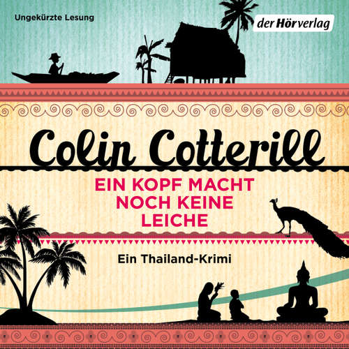 Hoerbuch Ein Kopf macht noch keine Leiche - Colin Cotterill - Vera Teltz