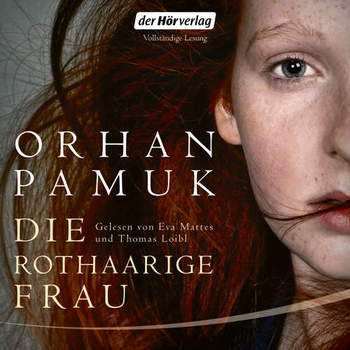 Hoerbuch Die rothaarige Frau - Orhan Pamuk - Thomas Loibl