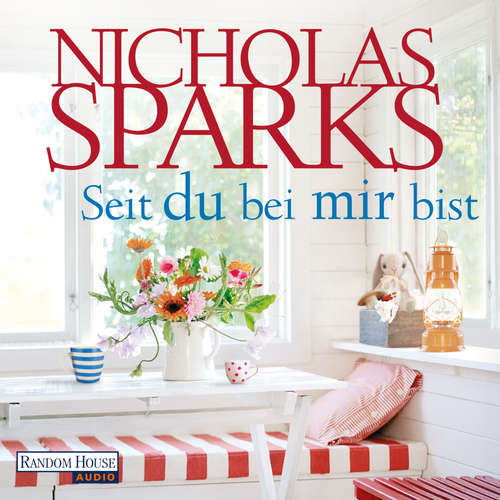 Hoerbuch Seit du bei mir bist - Nicholas Sparks - Alexander Wussow