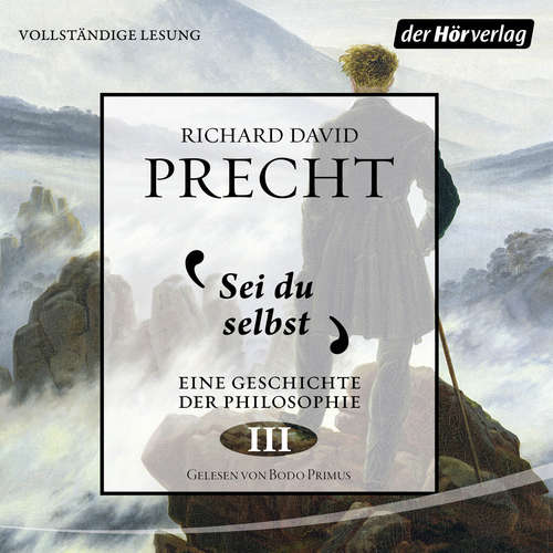 Hoerbuch Sei du selbst - Richard David Precht - Bodo Primus