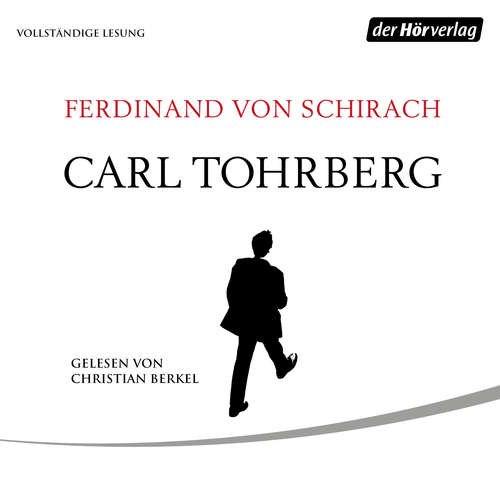 Hoerbuch Carl Tohrberg - Ferdinand von Schirach - Christian Berkel