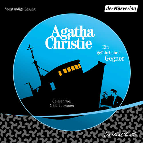Hoerbuch Ein gefährlicher Gegner - Agatha Christie - Manfred Fenner