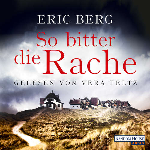 Hoerbuch So bitter die Rache - Eric Berg - Vera Teltz