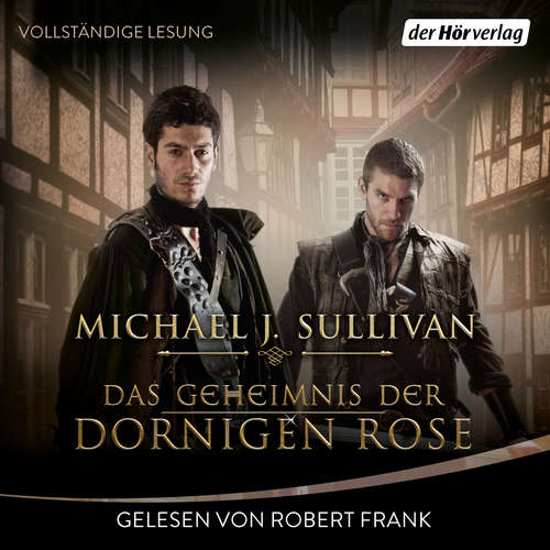 Hoerbuch Das Geheimnis der Dornigen Rose - Michael J. Sullivan - Robert Frank