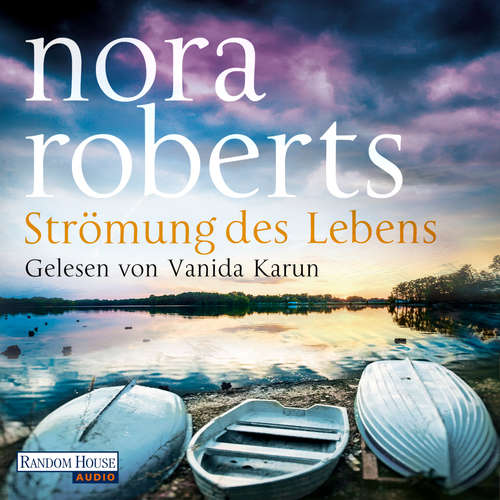 Hoerbuch Strömung des Lebens - Nora Roberts - Vanida Karun