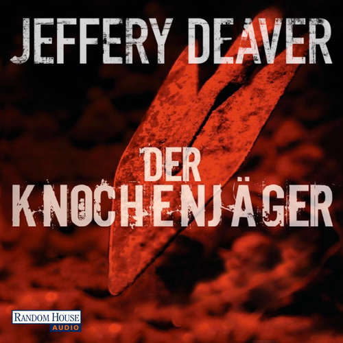 Hoerbuch Der Knochenjäger - Jeffery Deaver - Dietmar Wunder