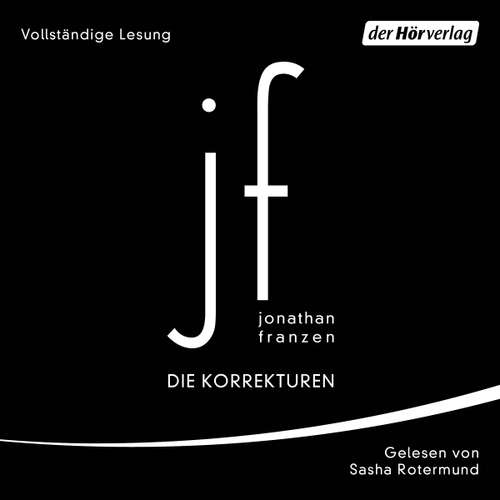 Hoerbuch Die Korrekturen - Jonathan Franzen - Sascha Rotermund