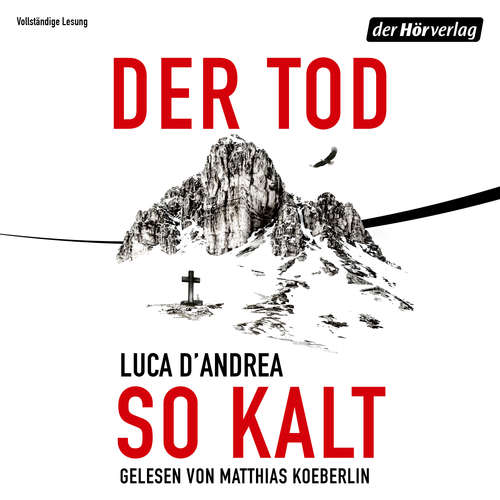 Hoerbuch Der Tod so kalt - Luca D'Andrea - Matthias Koeberlin