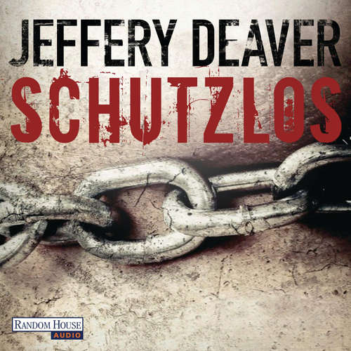 Hoerbuch Schutzlos - Jeffery Deaver - Dietmar Wunder