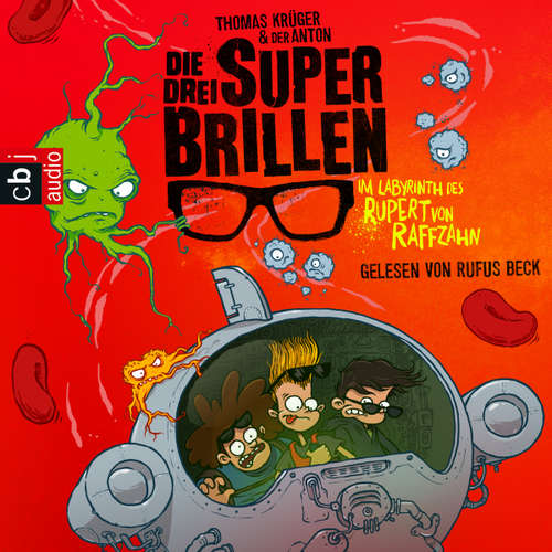 Hoerbuch Die drei Superbrillen - Im Labyrinth des Rupert von Raffzahn - Thomas Krüger - Rufus Beck