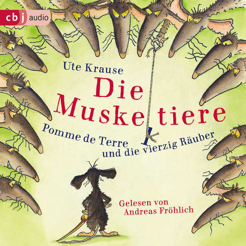 Hoerbuch Die Muskeltiere – Pomme de Terre und die vierzig Räuber - Ute Krause - Andreas Fröhlich