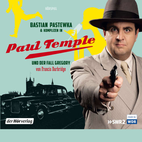 Hoerbuch Bastian Pastewka und Komplizen in Paul Temple und der Fall Gregory - Francis Durbridge - Bastian Pastewka
