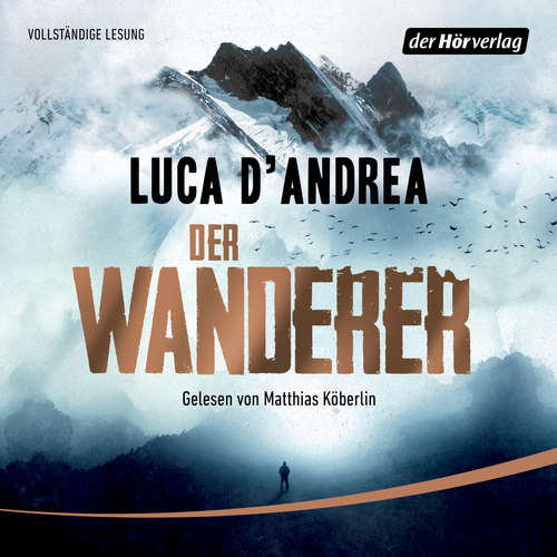 Hoerbuch Der Wanderer - Luca D'Andrea - Matthias Koeberlin
