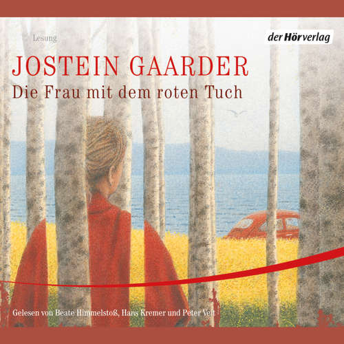 Hoerbuch Die Frau mit dem roten Tuch - Jostein Gaarder - Beate Himmelstoß