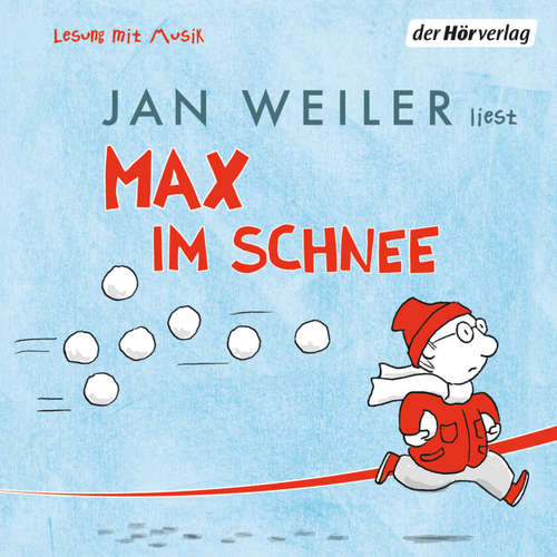 Hoerbuch Max im Schnee - Jan Weiler - Jan Weiler