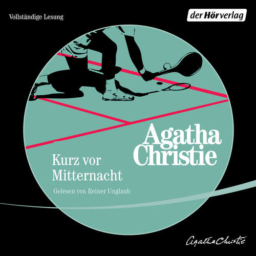 Hoerbuch Kurz vor Mitternacht - Agatha Christie - Reiner Unglaub