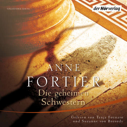 Hoerbuch Die geheimen Schwestern - Anne Fortier - Tanja Fornaro