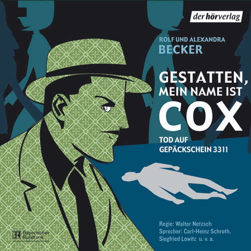 Hoerbuch Gestatten, mein Name ist Cox - Rolf A. Becker - Heinz Leo Fischer