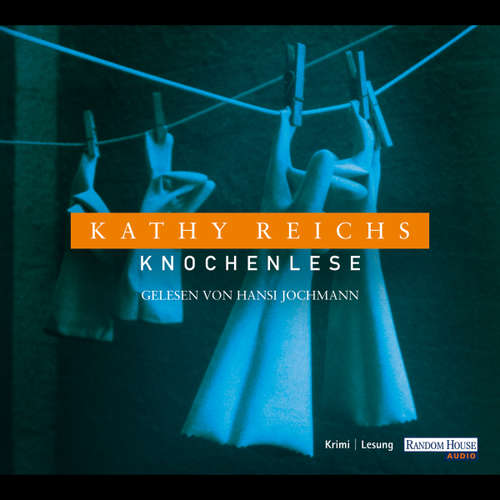 Hoerbuch Knochenlese - Kathy Reichs - Hansi Jochmann