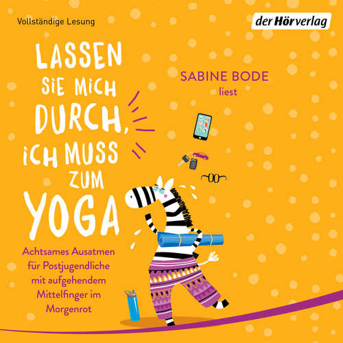 Hoerbuch Lassen Sie mich durch, ich muss zum Yoga - Sabine Bode - Sabine Bode