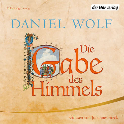 Hoerbuch Die Gabe des Himmels - Daniel Wolf - Johannes Steck