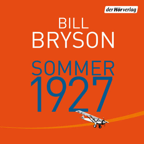 Hoerbuch Sommer 1927 - Bill Bryson - Charles Rettinghaus