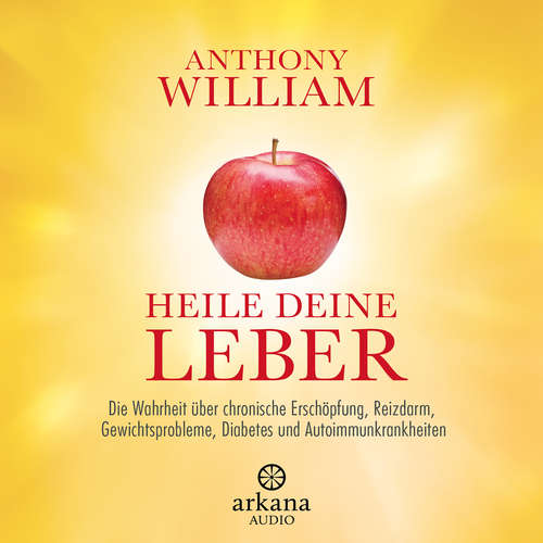 Hoerbuch Heile deine Leber - Anthony William - Olaf Pessler