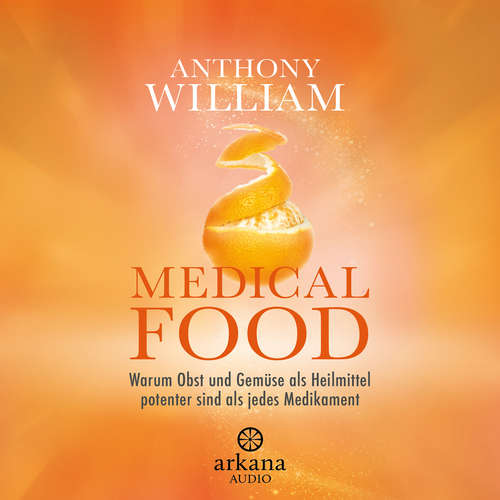 Hoerbuch Medical Food - Anthony William - Olaf Pessler