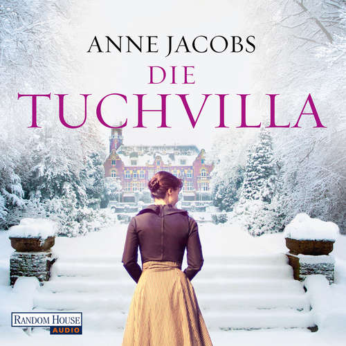 Hoerbuch Die Tuchvilla - Anne Jacobs - Anna Thalbach