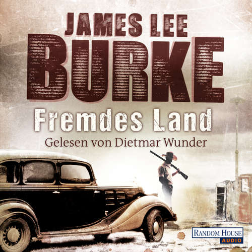 Hoerbuch Fremdes Land - James Lee Burke - Dietmar Wunder