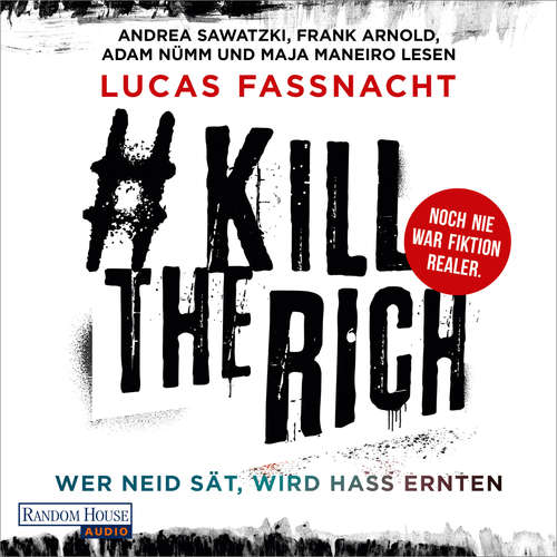 Hoerbuch #KillTheRich - Wer Neid sät, wird Hass ernten - Lucas Fassnacht - Andrea Sawatzki