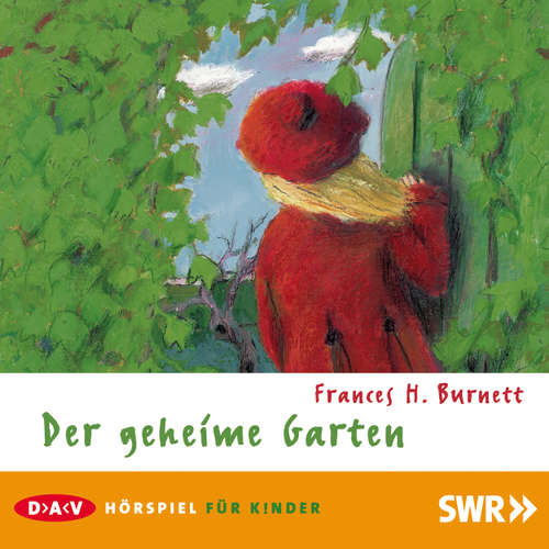 Hoerbuch Der geheime Garten - Frances H. Burnett - Doris Schade Hoerbuch Der geheime Garten - Frances H. Burnett - Doris Schade