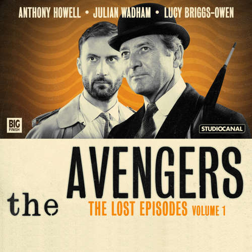 Audiobook The Avengers, Volume 1: The Lost Episodes - Ray Rigby - Anthony Howell Audiobook The Avengers, Volume 1: The Lost Episodes - Ray Rigby - Anthony Howell