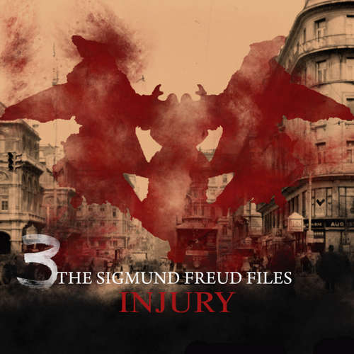 Audiobook A Historical Psycho Thriller Series - The Sigmund Freud Files, Episode 3: Injury - Heiko Martens - David Rintoul