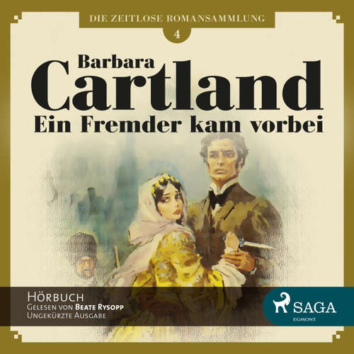 Die zeitlose Romansammlung von Barbara Cartland, Folge 4: Ein Fremder kam vorbei