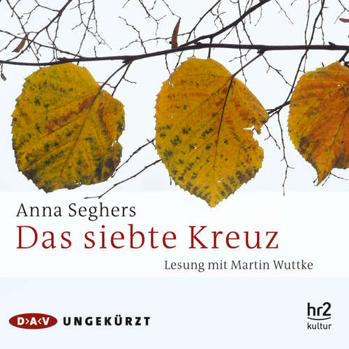 Hoerbuch Das siebte Kreuz - Anna Seghers - Martin Wuttke