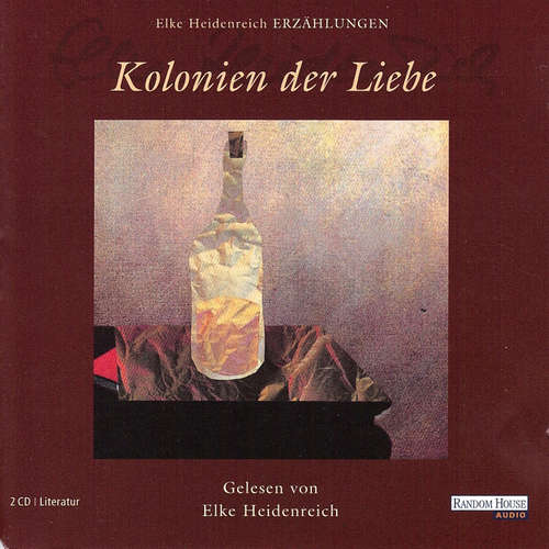 Hoerbuch Kolonien der Liebe - Elke Heidenreich - Elke Heidenreich