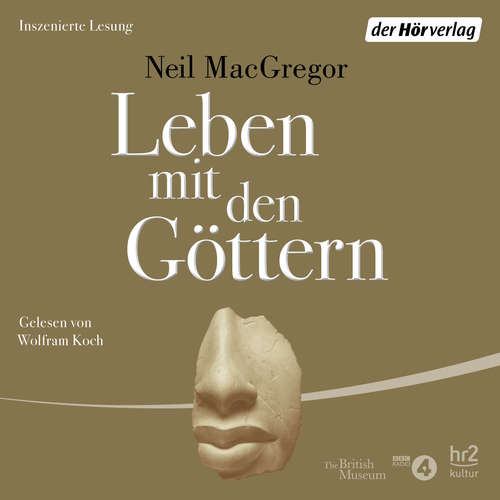 Hoerbuch Leben mit den Göttern - Neil MacGregor - Wolfram Koch