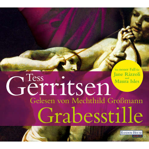 Hoerbuch Grabesstille - Tess Gerritsen - Mechthild Großmann